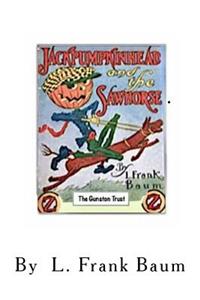 Jack Pumpkinhead and the Saw Horse