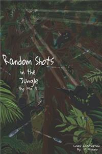 Random Shots in the Jungle