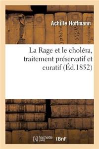 La Rage Et Le Choléra, Traitement Préservatif Et Curatif