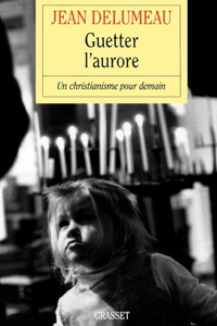 Guetter l'aurore
