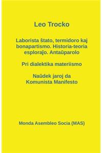 Laborista ŝtato, termidoro kaj bonapartismo. Historia-teoria esploraĵo. Antaŭparolo - Pri dialektika materiismo - Naŭdek jaroj da Komunista Manifesto