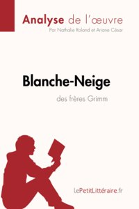 Blanche-Neige des frères Grimm (Analyse de l'oeuvre): Analyse complète et résumé détaillé de l'oeuvre