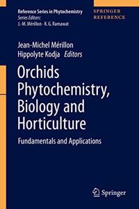 Orchids Phytochemistry, Biology and Horticulture