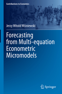 Forecasting from Multi-equation Econometric Micromodels