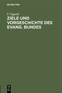 Ziele und Vorgeschichte des Evang. Bundes