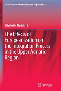 The Effects of Europeanization on the Integration Process in the Upper Adriatic Region