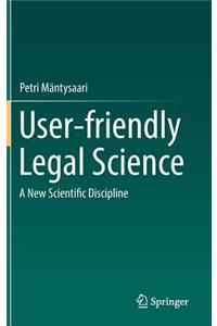 User-Friendly Legal Science