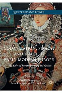 Colonization, Piracy, and Trade in Early Modern Europe