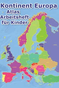 Kontinent Europa geographischer Atlas Arbeitsheft für Kinder