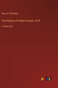 History of Patient Grisel, 1619: in large print