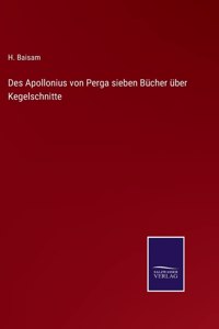 Des Apollonius von Perga sieben Bücher über Kegelschnitte