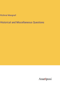 Historical and Miscellaneous Questions