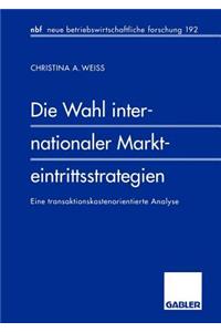 Die Wahl internationaler Markteintrittsstrategien