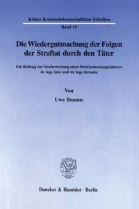 Die Wiedergutmachung Der Folgen Der Straftat Durch Den Tater