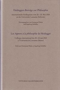 Heideggers Beitrage Zur Philosophie /Les Apports a la Philosophie de Heidegger