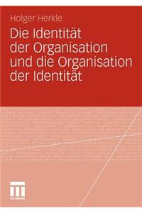 Die Identität der Organisation und die Organisation der Identität