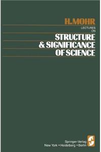 Lectures on Structure and Significance of Science