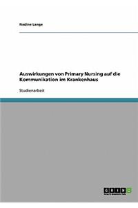 Primary Nursing. Kommunikation im Krankenhaus