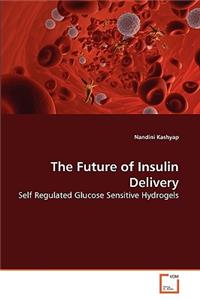 Future of Insulin Delivery