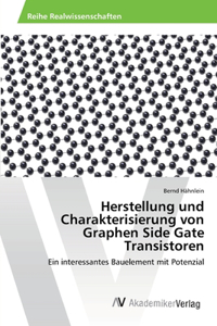 Herstellung und Charakterisierung von Graphen Side Gate Transistoren