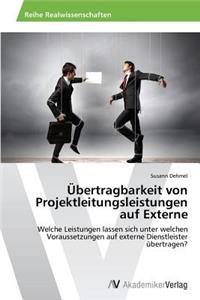 Übertragbarkeit von Projektleitungsleistungen auf Externe