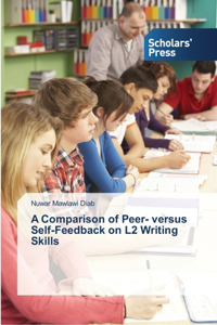 Comparison of Peer- versus Self-Feedback on L2 Writing Skills