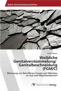 Weibliche Genitalverstümmelung/ Genitalbeschneidung (FGM/C)