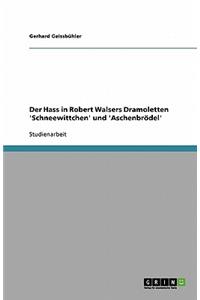 Der Hass in Robert Walsers Dramoletten 'Schneewittchen' Und 'Aschenbrodel'