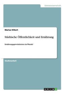 Städtische Öffentlichkeit und Ernährung