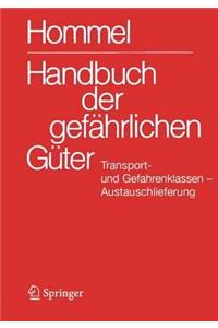 Handbuch Der Gefahrlichen Guter. Transport- Und Gefahrenklassen Neu. Austauschlieferung, Dezember 2012