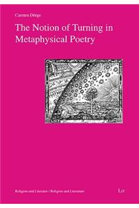 The Notion of Turning in Metaphysical Poetry, 7
