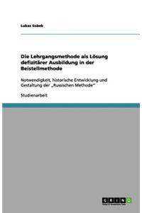 Die Lehrgangsmethode als Lösung defizitärer Ausbildung in der Beistellmethode