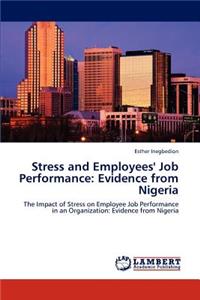 Stress and Employees' Job Performance