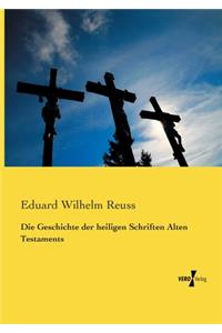 Geschichte der heiligen Schriften Alten Testaments