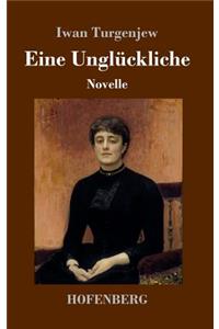 Eine Unglückliche