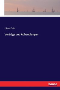 Vorträge und Abhandlungen