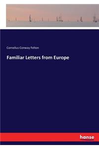 Familiar Letters from Europe