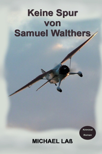 Keine Spur von Samuel Walthers