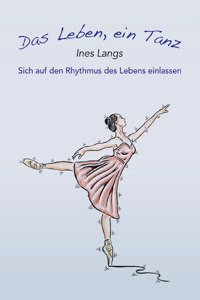 Leben, ein Tanz