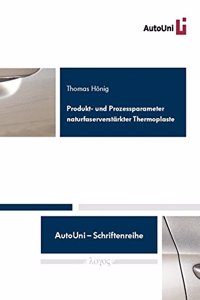 Produkt- Und Prozessparameter Naturfaserverstarkter Thermoplaste