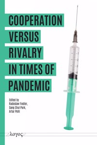 Cooperation Versus Rivalry in Times of Pandemic