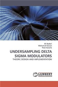 Undersampling Delta SIGMA Modulators