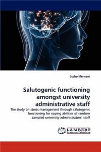 Salutogenic Functioning Amongst University Administrative Staff