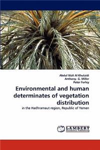 Environmental and Human Determinates of Vegetation Distribution