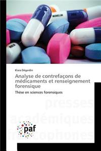 Analyse de Contrefaçons de Médicaments Et Renseignement Forensique
