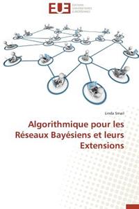 Algorithmique Pour Les Réseaux Bayésiens Et Leurs Extensions