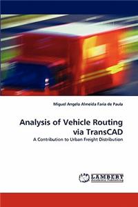 Analysis of Vehicle Routing Via Transcad