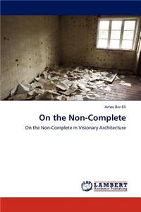 On the Non-Complete