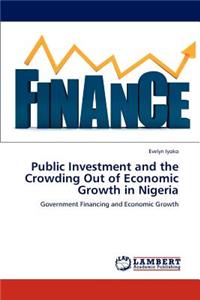 Public Investment and the Crowding Out of Economic Growth in Nigeria