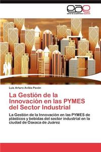 Gestión de la Innovación en las PYMES del Sector Industrial